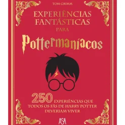 Casa Das Letras Atividades > Experiências Fantásticas para Pottermaníacos de Tom Grimm
