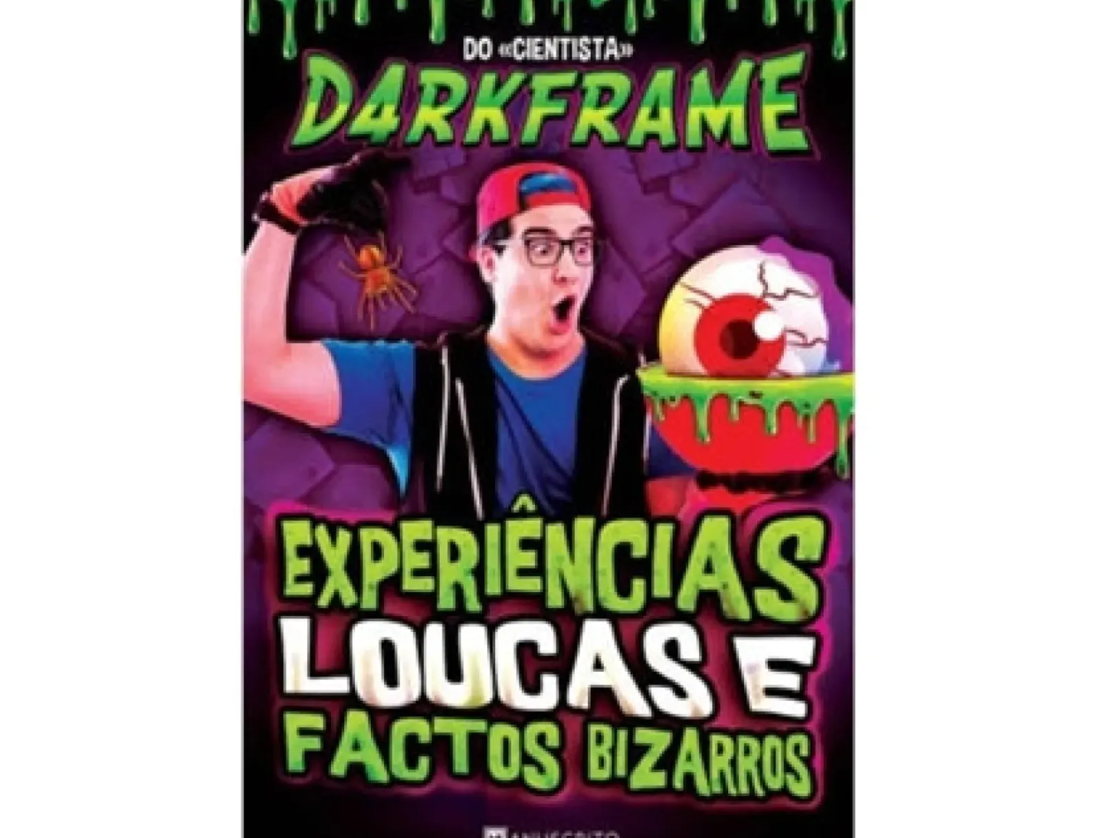 Manuscrito Coleções Juvenis > Experiências Loucas e Factos Bizarros de D4rkFrame