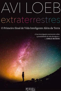 Oficina Do Livro Técnicos > Extraterrestres de Avi Loeb - O Primeiro Sinal de Vida Inteligente Além da Terra