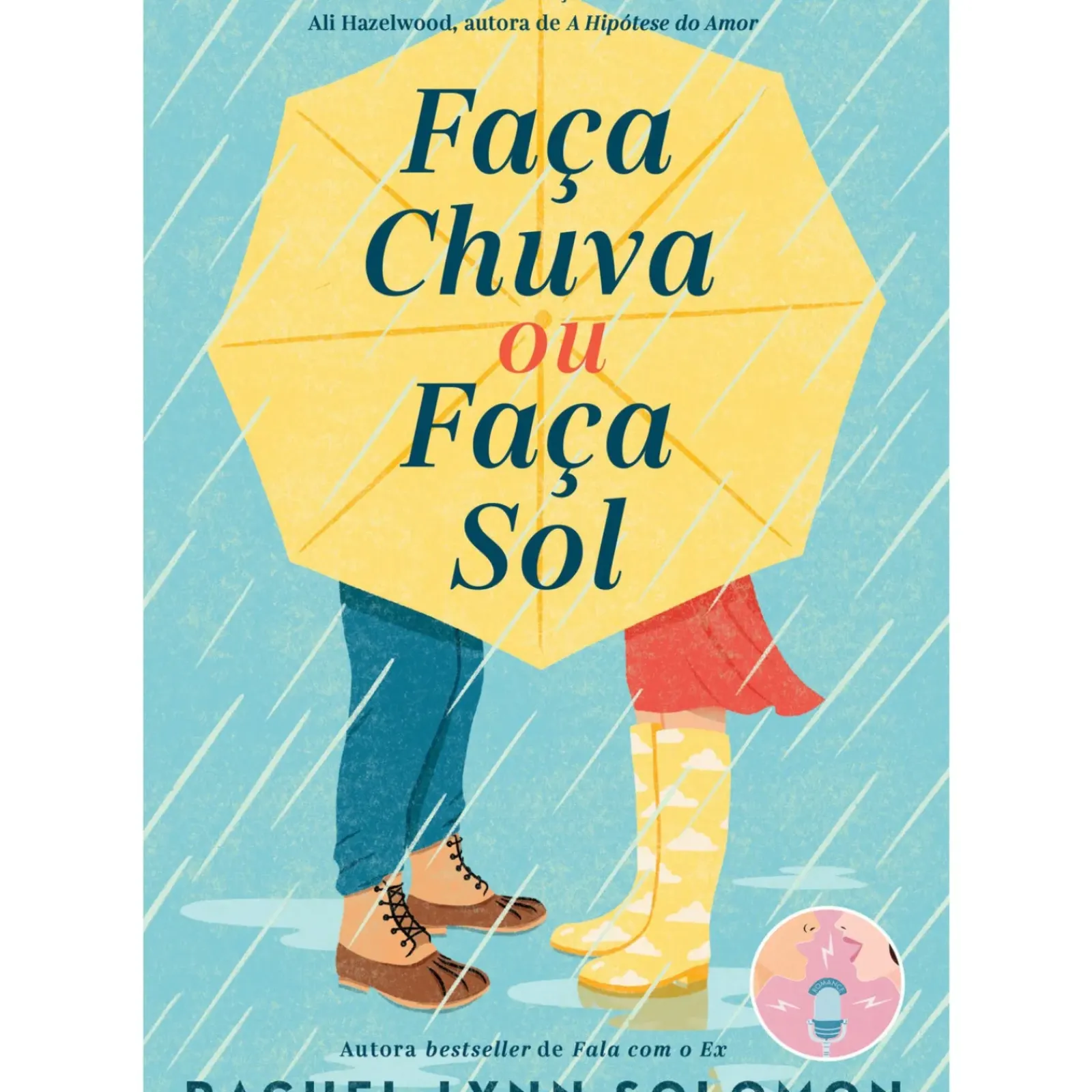 Quinta Essencia Romance > Faça Chuva ou Faça Sol de Rachel Lynn Solomon