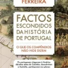 Oficina Livro História E Política > Factos Escondidos da História de Portugal de José Gomes Ferreira