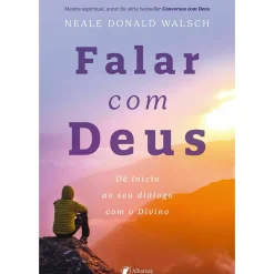 Albatroz Espiritualidade > Falar com Deus de Neale Donald Walsch