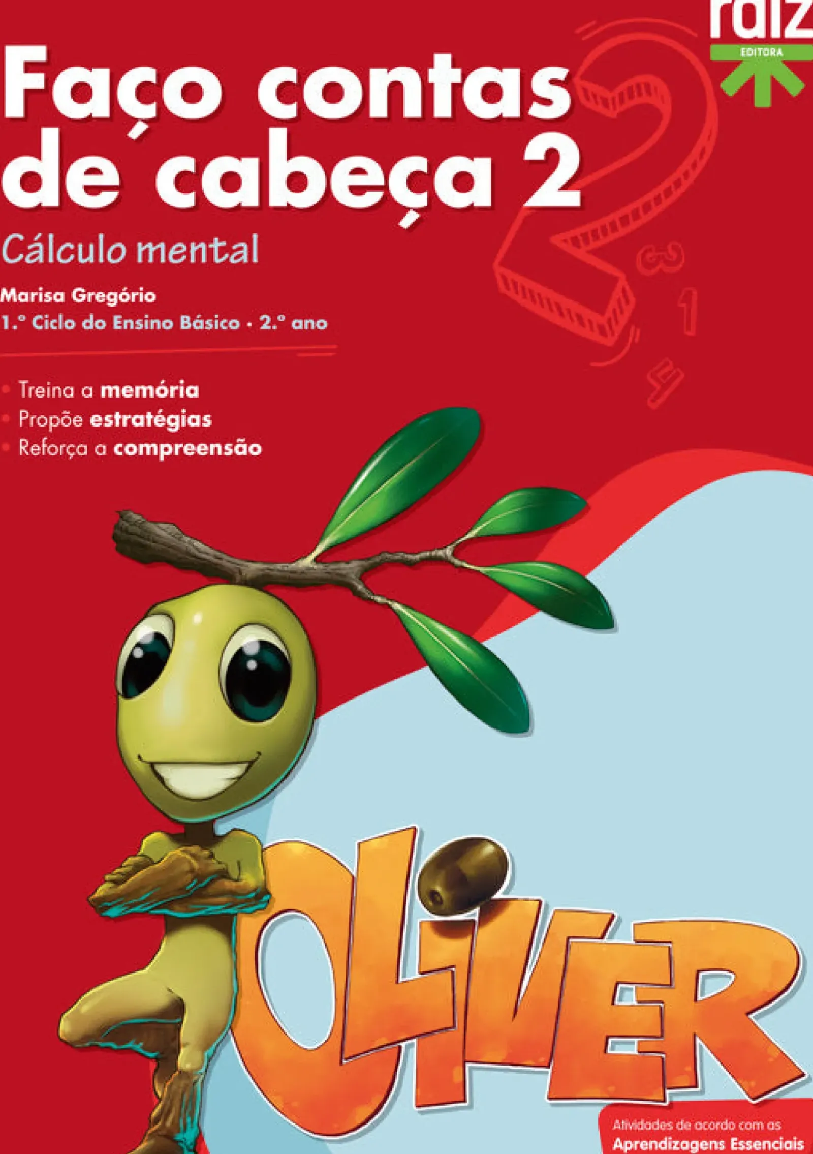 Raiz Editora / Lisboa Editora 1º Ciclo > Faço Contas de Cabeça 2 - 2.º Ano