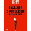 Asa História E Política > Fascismo e Populismo de Antonio Scurati - Mussolini Hoje