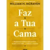Arena História E Política > Faz a Tua Cama de William H. McRaven