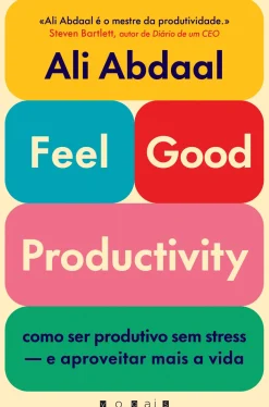 Penguin Desenvolvimento Pessoal > Feel-Good Productivity de Ali Abdaa