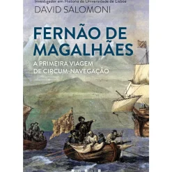 Vogais História E Política > Fernão de Magalhães de David Salomoni - A Primeira Viagem de Circum-Navegação