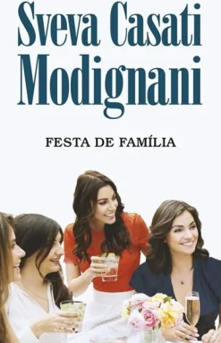 Porto Editora Romance > Festa de Família de Sveva Casati Modignani