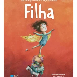 Porto Editora Literatura Infantil > Filha de Ariel Andrés Almeida - Um Livro que Celebra os Laços de Família