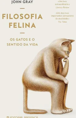 Presença Técnicos > Filosofia Felina de John Gray - Os Gatos e o Sentido da Vida