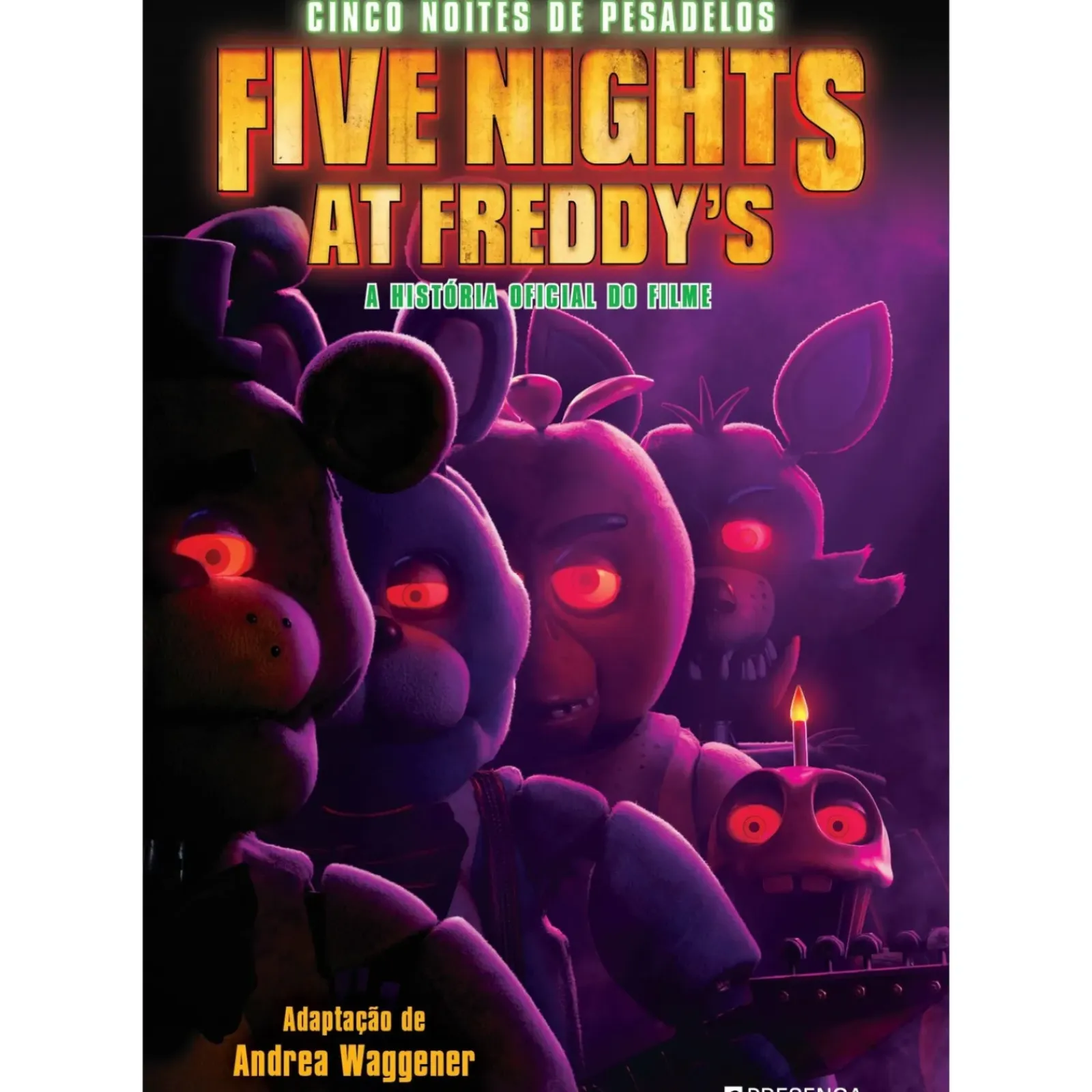 New Presença Five Nights At Freddy’s - Cinco Noites de Pesadelos de Scott Cawthon - A História Oficial do Filme