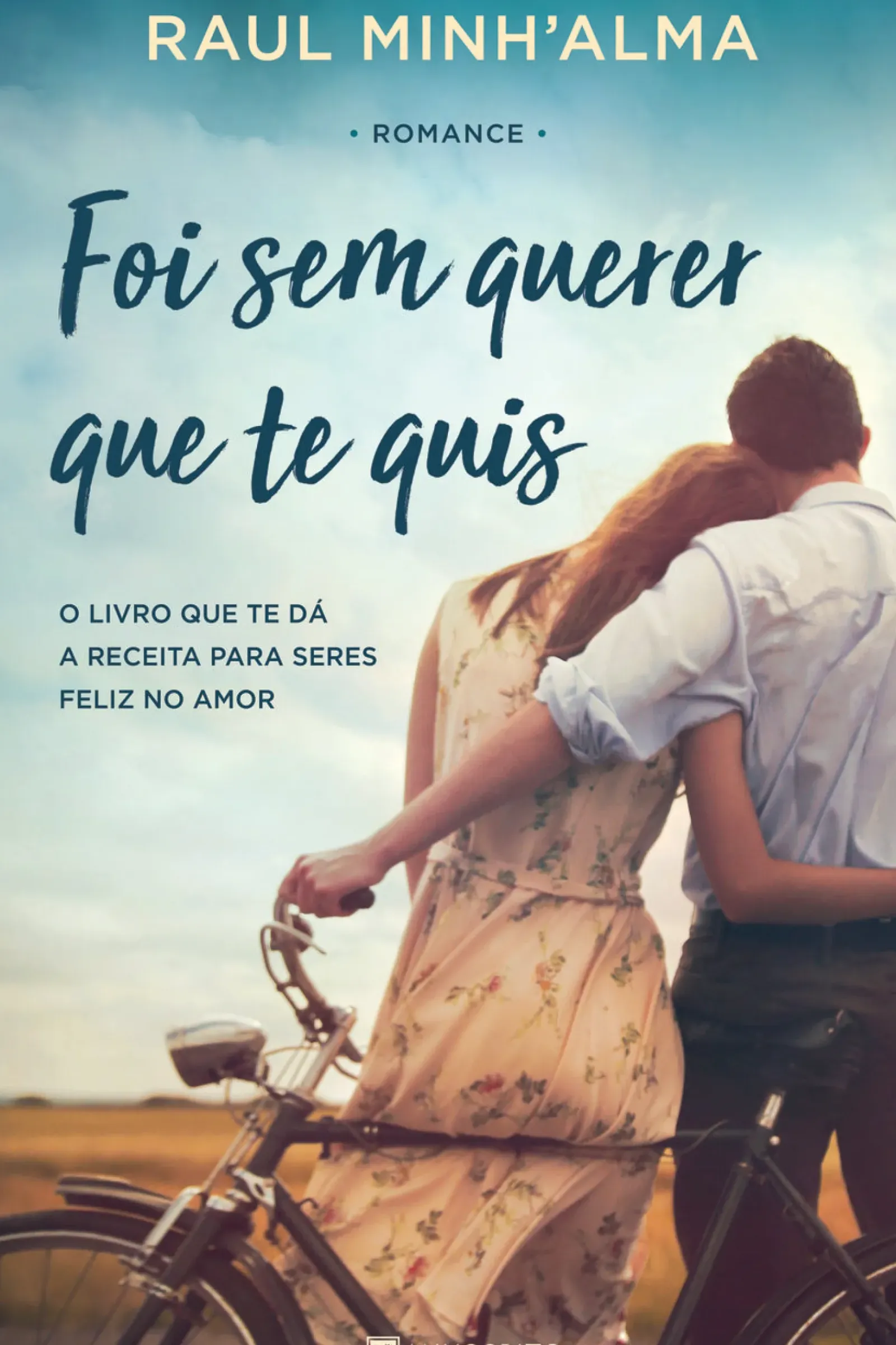 Manuscrito Romance > Foi sem Querer que Te Quis de Raul Minh'alma