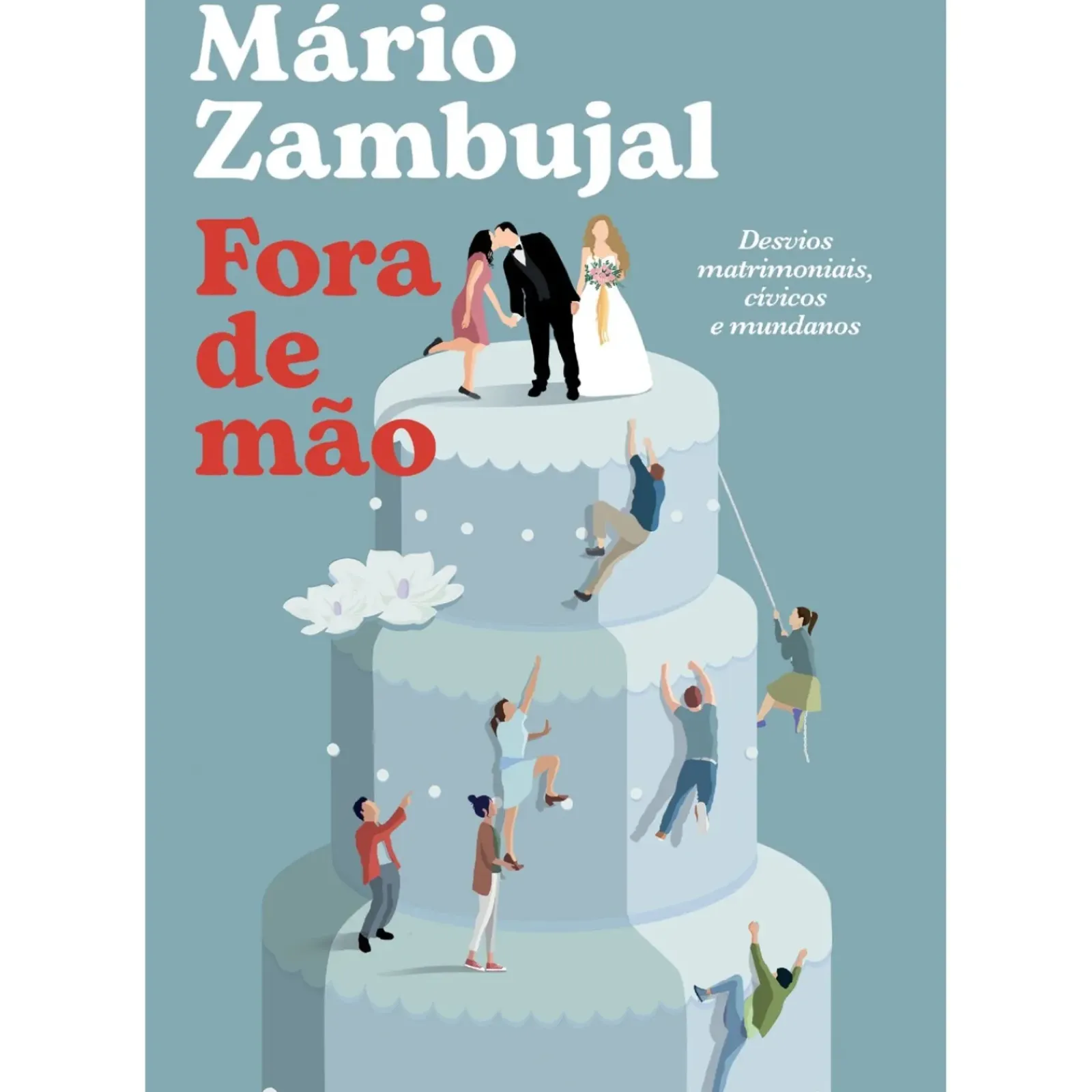 Clube Do Autor Romance > Fora de Mão - Desvios Matrimoniais, Cívicos e Mundanos de Mário Zambujal