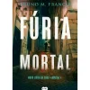 Suma Policial > Fúria Mortal de Bruno M.Franco
