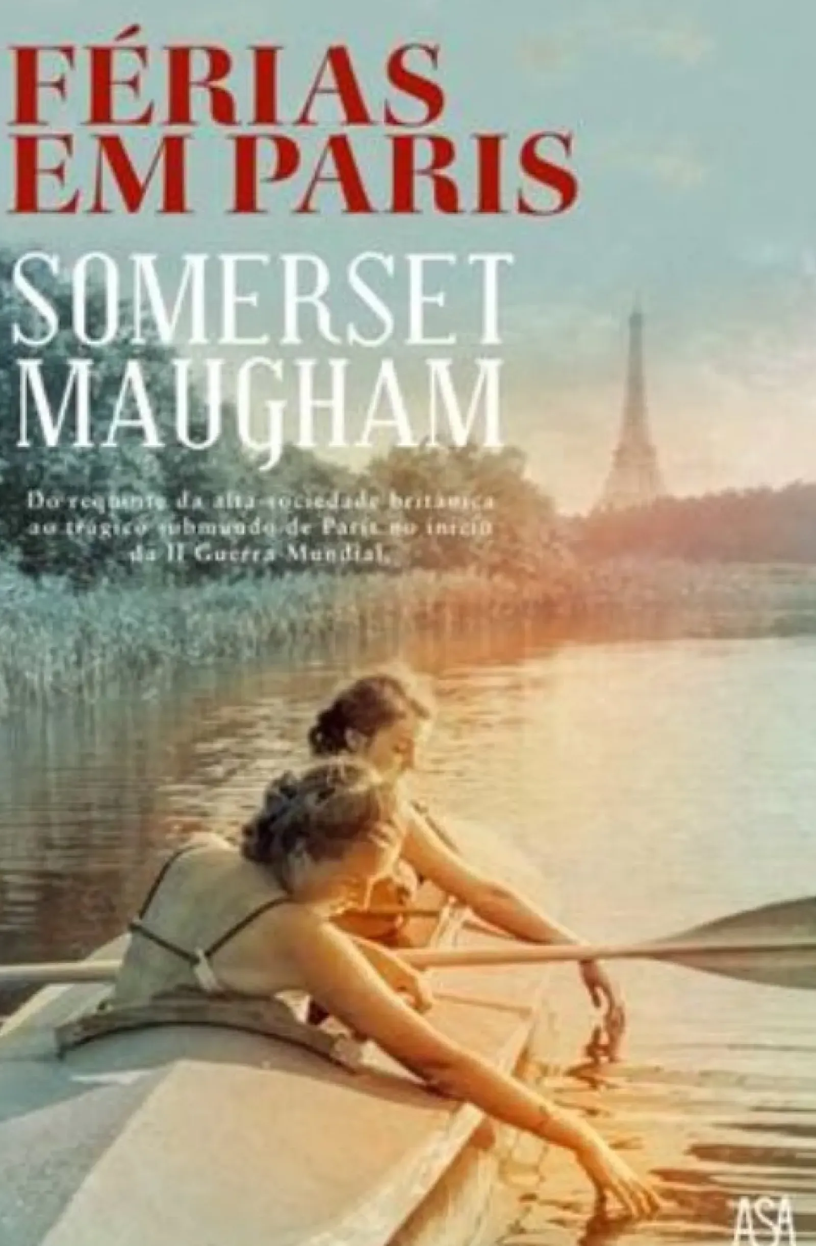 Asa Romance > Férias em Paris de William Somerset Maugham