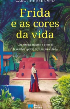 Clearance Porto Editora Frida e as Cores da Vida de Caroline Bernard