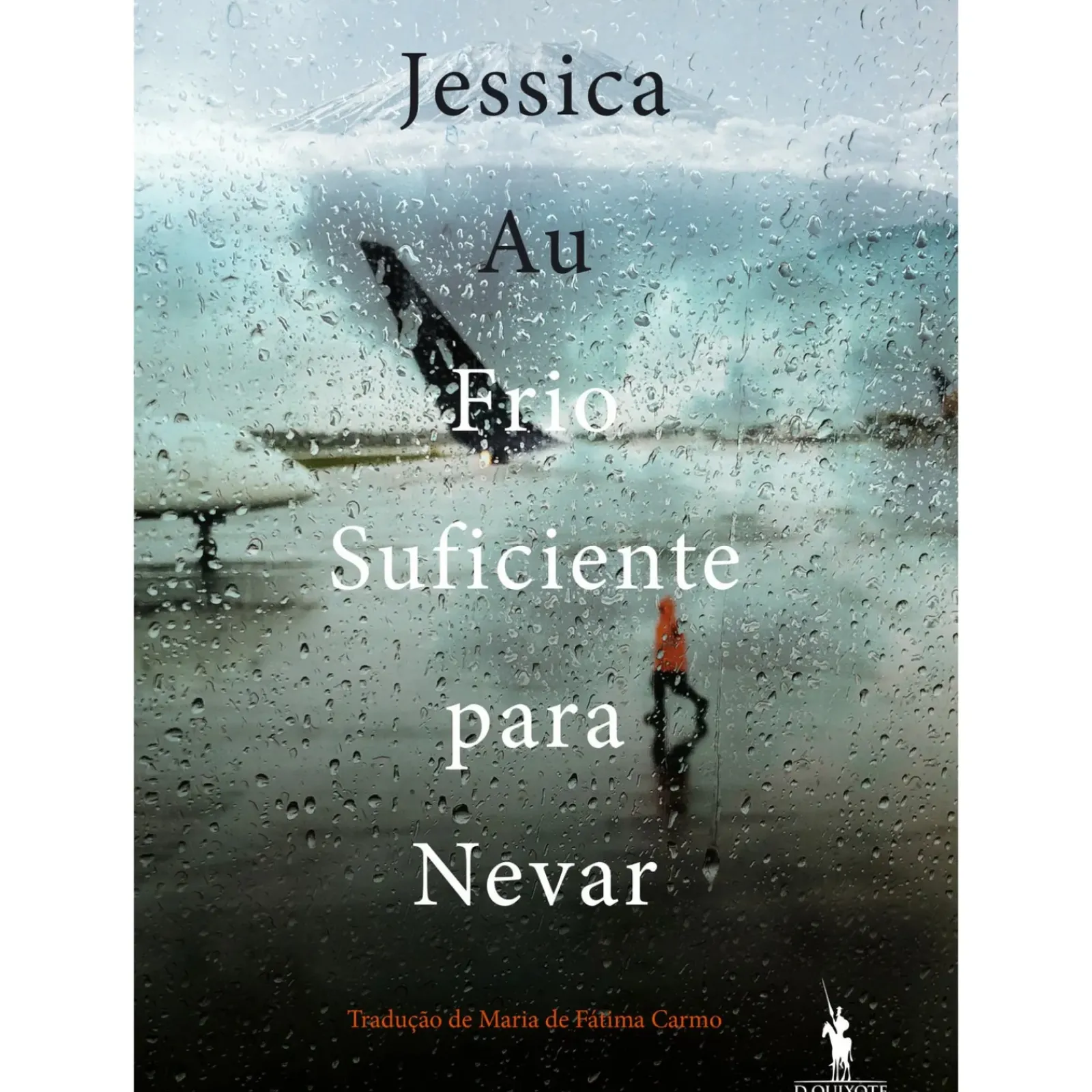 Dom Quixote Romance > Frio Suficiente para Nevar de Jessica Au