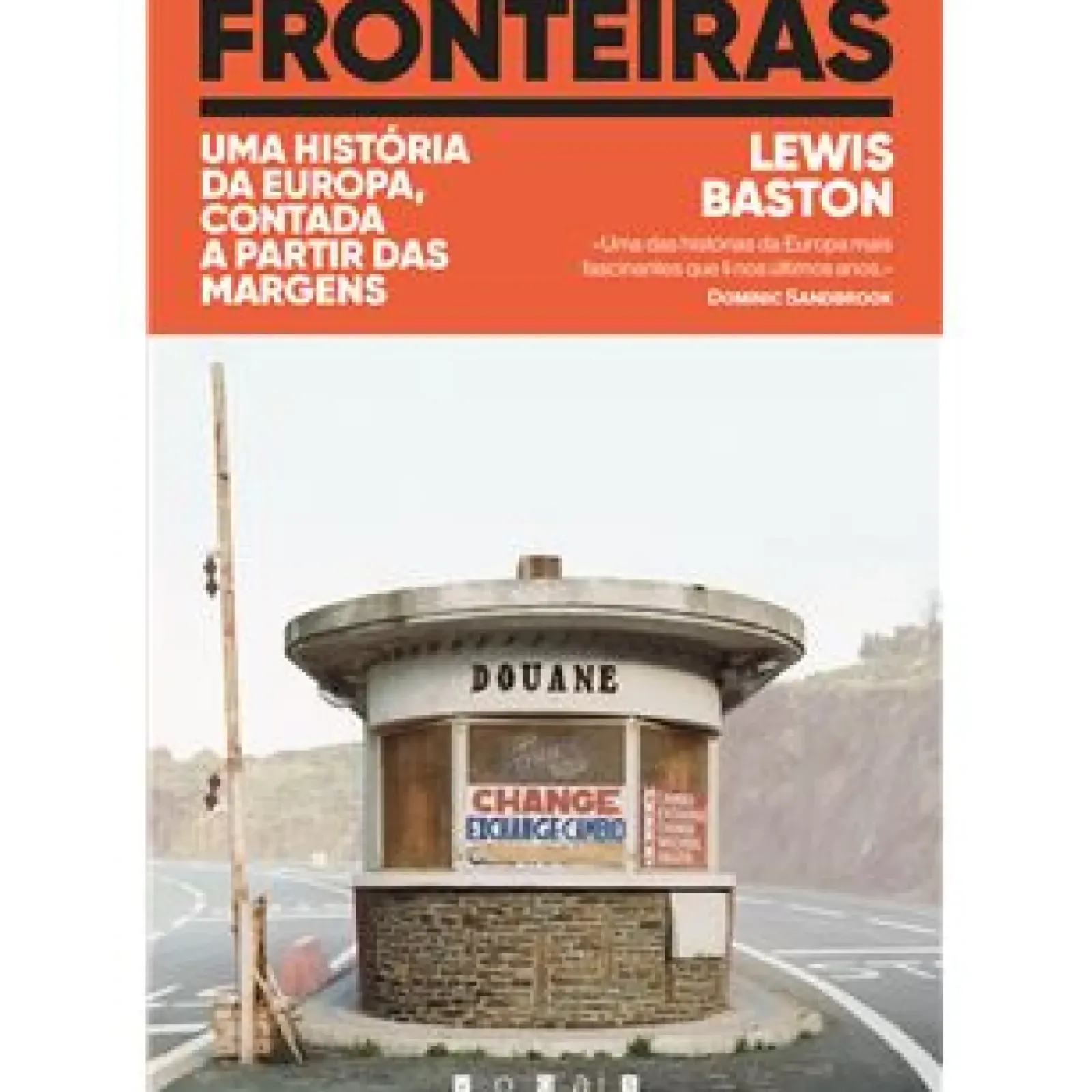 Vogais História E Política > Fronteiras de Lewis Baston - Uma História da Europa, Contada a Partir das Margens