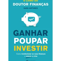 Manuscrito Desenvolvimento Pessoal > Ganhar Poupar Investir de Sara Antunes