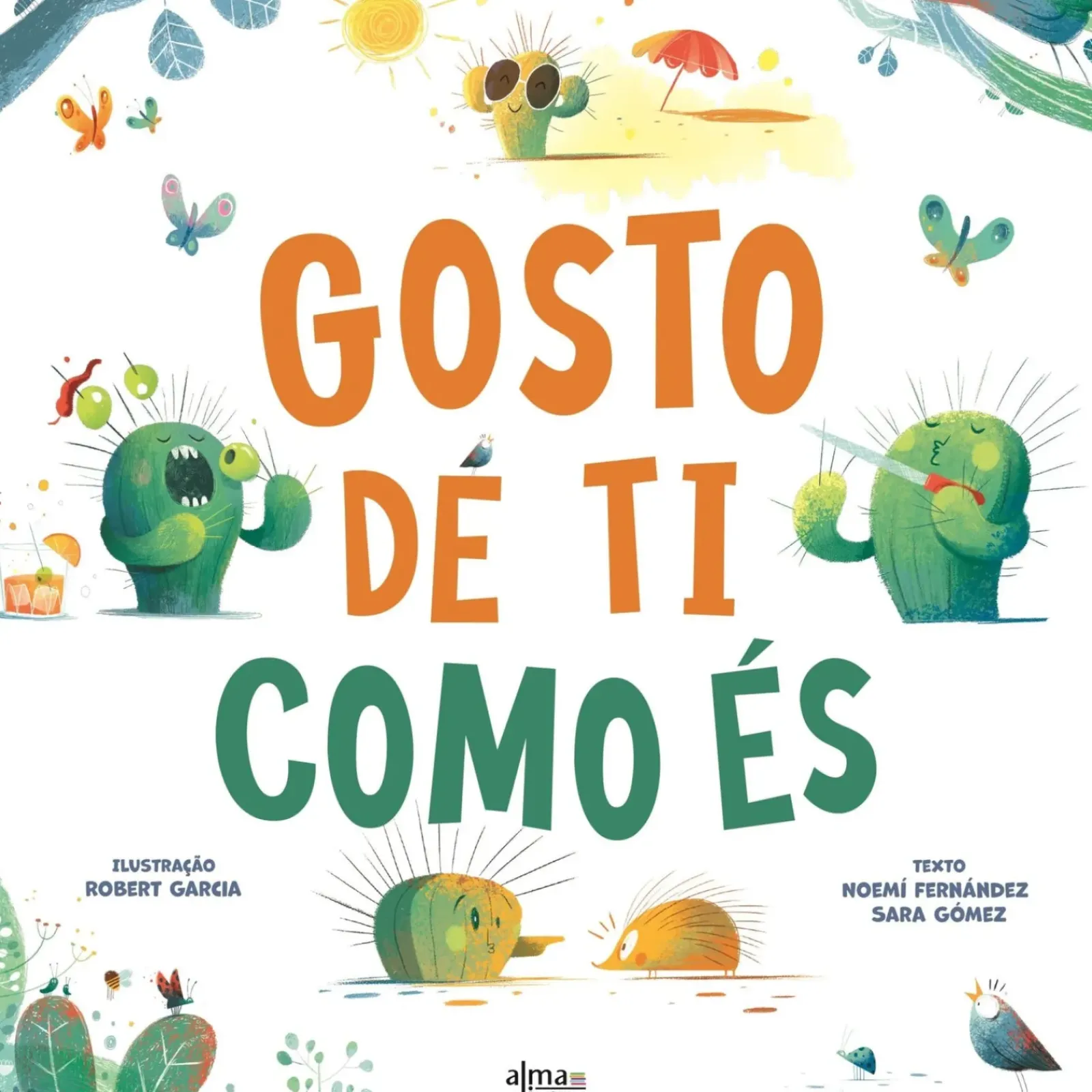 New Alma Dos Livros Gosto de Ti Como És de Noemí Fernández e Sara Gómez