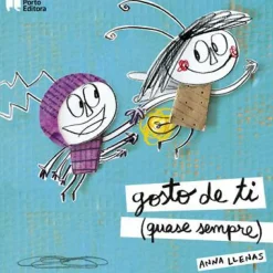 Sale Porto Editora Gosto de Ti (quase Sempre) de Anna Llenas - Álbum Ilustrado