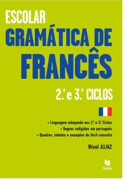 Texto Editores Gramática de Francês - 2.º e 3.º Ciclos - Nível A1/A2