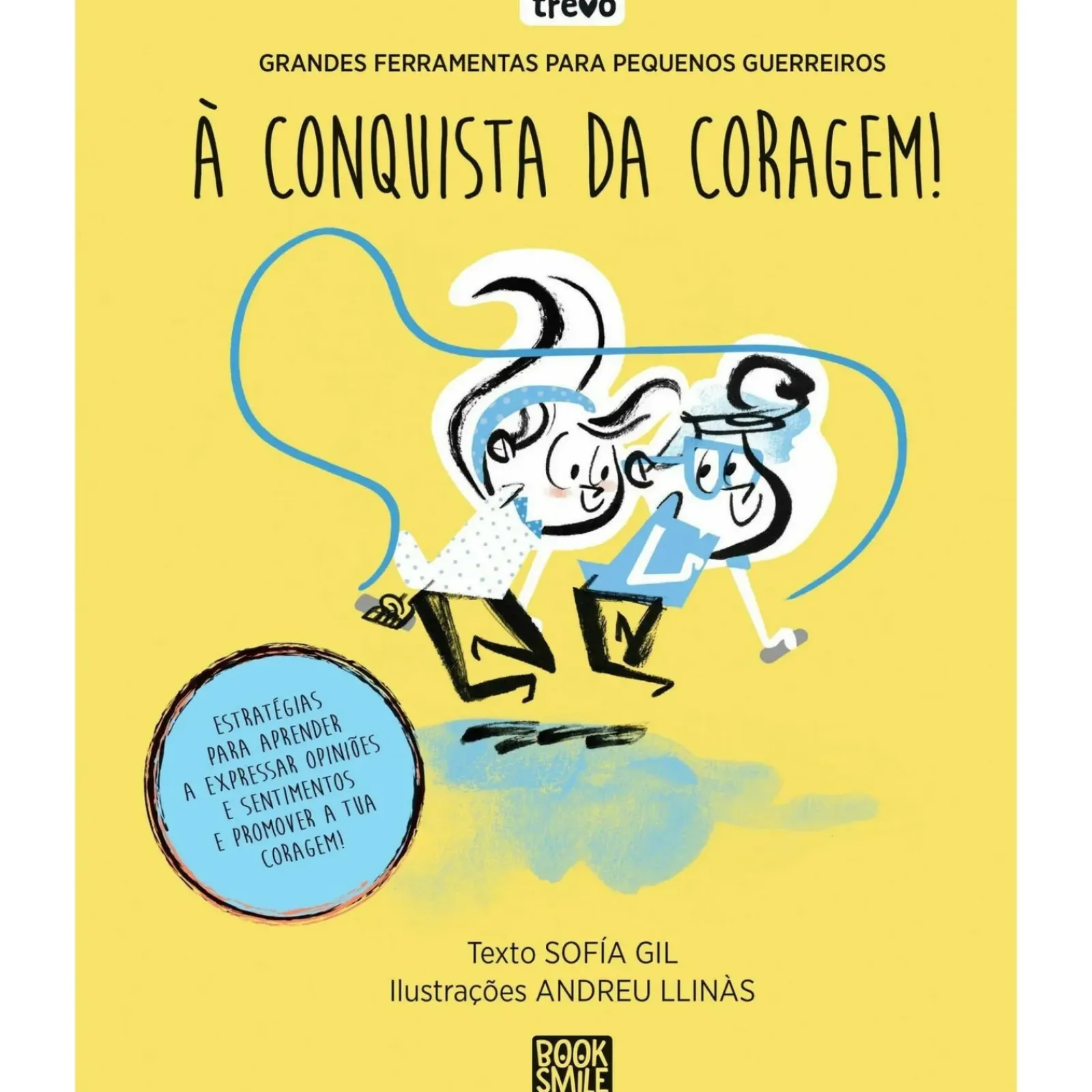 Booksmile Grandes Ferramentas para Pequenos Guerreiros: à Conquista da Coragem! de Sofía Gil