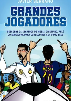 A Esfera Dos Livros Literatura Juvenil > Grandes Jogadores de Javier Serrano