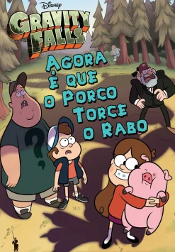 Discount Dom Quixote Gravity Falls - Agora é que o Porco Torce o Rabo