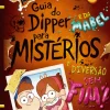 Dom Quixote Literatura Juvenil > Gravity Falls - Guia do Dipper e da Mabel para Mistérios e Diversão sem Fim!