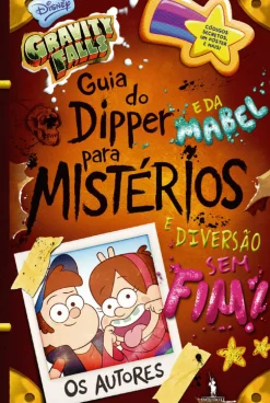 Dom Quixote Literatura Juvenil > Gravity Falls - Guia do Dipper e da Mabel para Mistérios e Diversão sem Fim!