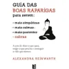 11X17 Livros De Bolso > Guia das Boas Raparigas para Serem Cabras de Alexandra Reinwarth - Livro de Bolso