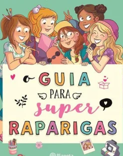 Planeta Literatura Juvenil > Guia das Super Raparigas de Aurore Meyer, Myrtille Tournefeuille e Amandine