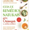 Nascente Saúde E Bem Estar > Guia de Remédios Naturais para Crianças (e Adultos Também) de Sofia Loureiro