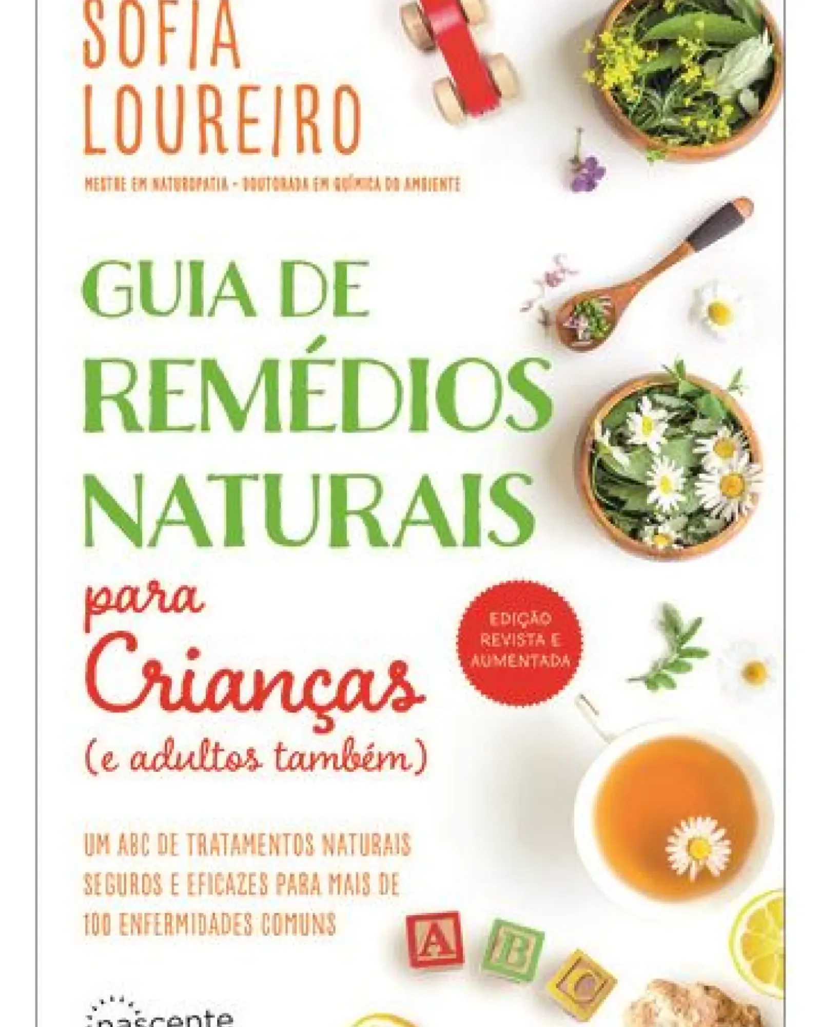 Nascente Saúde E Bem Estar > Guia de Remédios Naturais para Crianças (e Adultos Também) de Sofia Loureiro