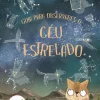 Booksmile Conhecimento > Guia para Observares o Céu Estrelado de Stuart Atkinson
