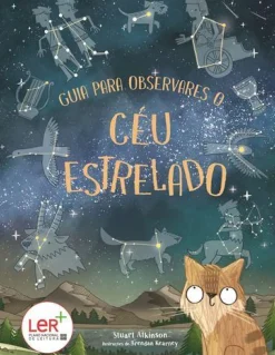 Booksmile Conhecimento > Guia para Observares o Céu Estrelado de Stuart Atkinson
