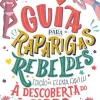 Sale Nuvem De Tinta Guia para Raparigas Rebeldes de Elena Favilli - À Descoberta do Teu Corpo