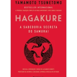 Presença Técnicos > Hagakure - A Sabedoria Secreta do Samurai de Yamamoto Tsunetomo