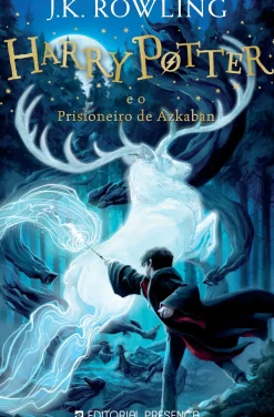 Editorial Presença Coleções Juvenis > Harry Potter e o Prisioneiro de Azkaban de J. K. Rowling