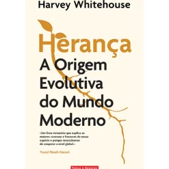 Temas E Debates Herança de Harvey Whitehouse - A Origem Evolutiva do Mundo Moderno