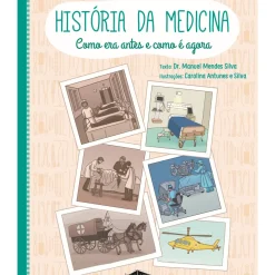 Booksmile Conhecimento > História da Medicina de Dr. Manuel Mendes Silva
