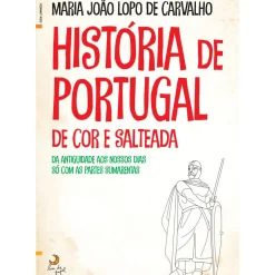 Lua De Papel História E Política > História de Portugal de Cor e Salteada de Maria João Lopo de Carvalho