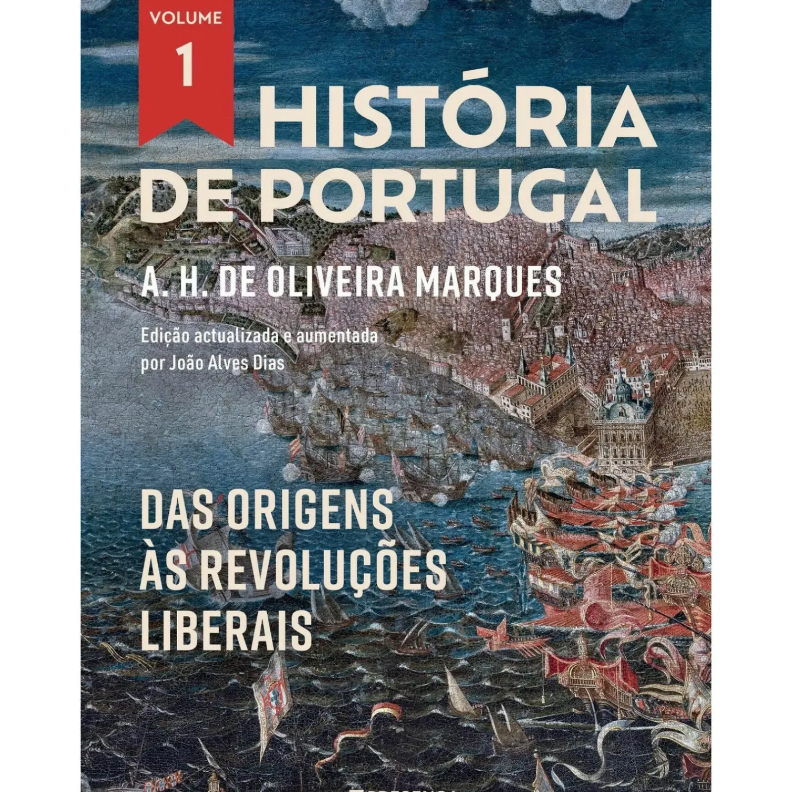 Presença História E Política > História de Portugal - Volume I: das Origens às Revoluções Liberais de A. H. De Oliveira Marques