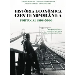 Objectiva História E Política > História Económica ContemporâneaPortugal 1808-2000 de António Costa Pinto e Nuno Gonçalo Monteiro