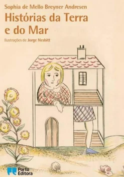 Porto Editora Literatura Juvenil > Histórias da Terra e do Mar de Sophia De Mello Breyner Andresen