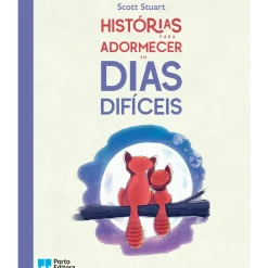 Porto Editora Literatura Infantil > Histórias para Adormecer em Dias Difíceis de Scott Stuart