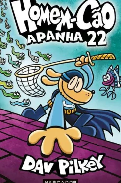 Marcador Coleções Juvenis > Homem-Cão de Dav Pilkey - N.º 8 - Apanhados na Rede