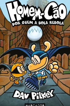 Marcador Coleções Juvenis > Homem-Cão Nº 7 - por Quem a Bola Rebola de Dav Pilkey