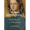 Presença Romance > Humilhados e Ofendidos de Fiódor Dostoiévski